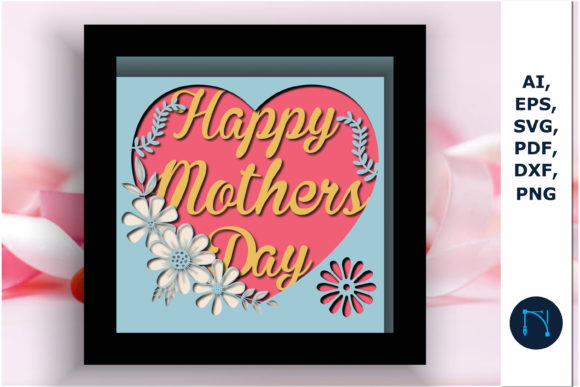 3D SVG Review: Mother’s Day Shadow Box Asset